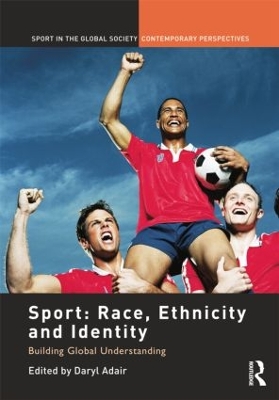 Sport: Race, Ethnicity and Identity by Daryl Adair