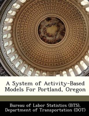A System of Activity-Based Models for Portland, Oregon book