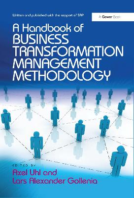 A Handbook of Business Transformation Management Methodology by Axel Uhl