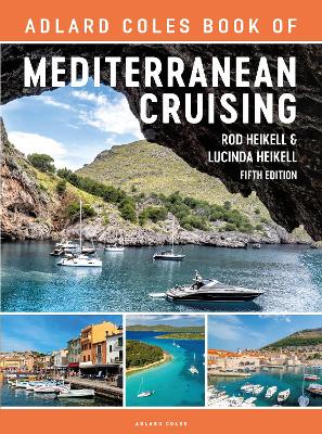 The Adlard Coles Book of Mediterranean Cruising: 5th edition book