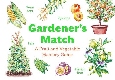 Gardener’s Match: A Fruit and Vegetable Memory Game book