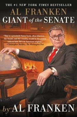 Al Franken, Giant of the Senate by Al Franken