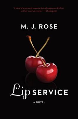 Lip Service by M. J. Rose