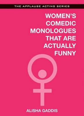 Women's Comedic Monologues That are Actually Funny book