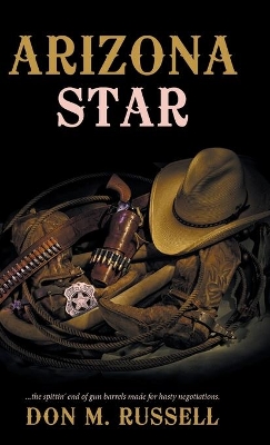 Arizona Star by Don M Russell