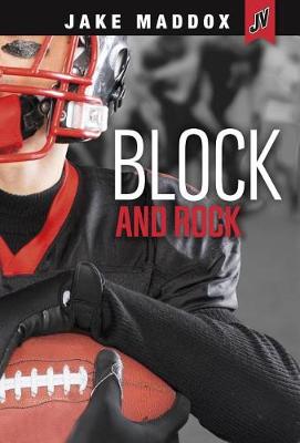 Block and Rock by Jake Maddox