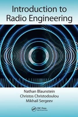 Introduction to Radio Engineering by Nathan Blaunstein