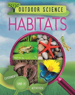 Outdoor Science: Habitats by Sonya Newland
