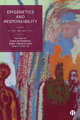 Epigenetics and Responsibility: Ethical Perspectives book