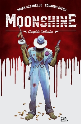 Moonshine: The Complete Collection book