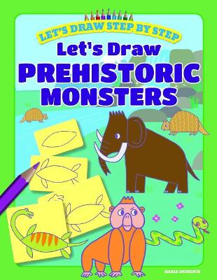 Let's Draw Prehistoric Monsters book