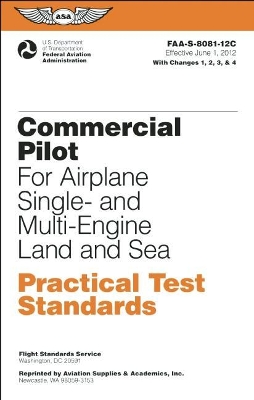 Commercial Pilot Practical Test Standards for Airplane Single- and Multi-Engine Land and Sea book