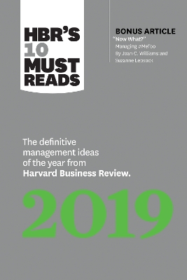 HBR's 10 Must Reads 2019: The Definitive Management Ideas of the Year from Harvard Business Review (with bonus article 