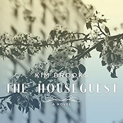 The Houseguest Lib/E by Kim Brooks