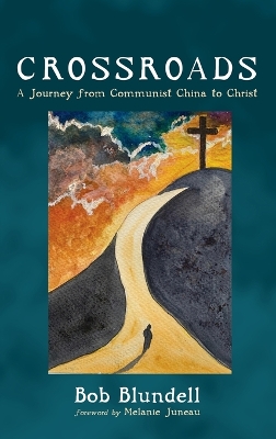 Crossroads: A Journey from Communist China to Christ book