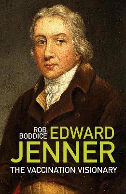 Edward Jenner: The Vaccination Visionary book