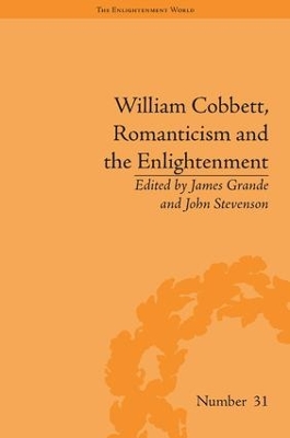 William Cobbett, Romanticism and the Enlightenment by James Grande