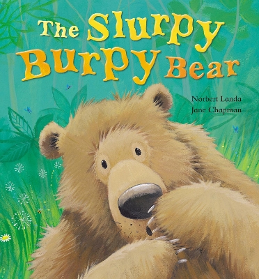 The Slurpy, Burpy Bear by Norbert Landa