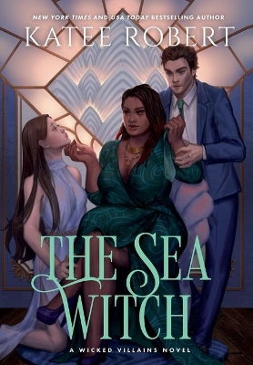 The Sea Witch: A Dark Fairy Tale Romance by Katee Robert