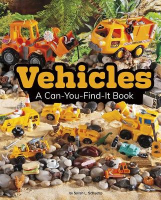 Vehicles: A Can-You-Find-It Book by Sarah L Schuette