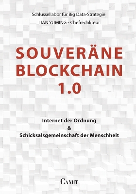 Souveräne Blockchain 1.0: Internet der Ordnung und Schicksalsgemeinschaft der Menschheit book