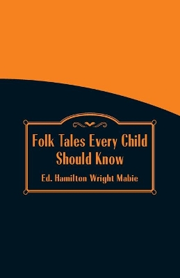 Folk Tales Every Child Should Know book