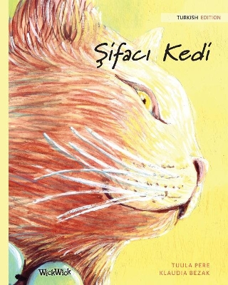 Şifacı Kedi: Turkish Edition of The Healer Cat book