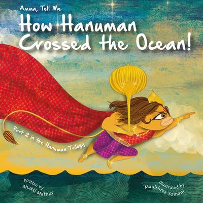 Amma Tell Me How Hanuman Crossed the Ocean! book