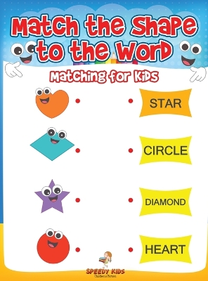Match the Shape to the Word: Matching for Kids by Speedy Kids