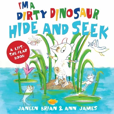 I’m a Dirty Dinosaur Hide and Seek: A Lift-the-flap book book