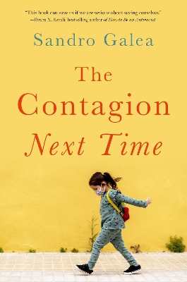 The Contagion Next Time by Sandro Galea