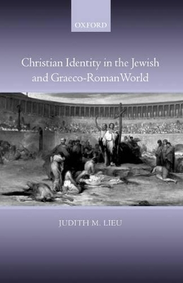 Christian Identity in the Jewish and Graeco-Roman World book