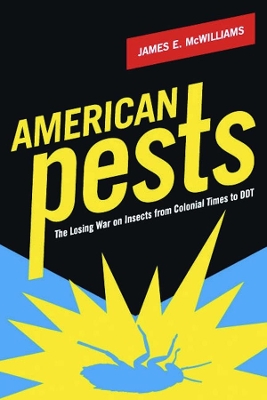 American Pests: The Losing War on Insects from Colonial Times to DDT book