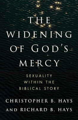 The Widening of God's Mercy: Sexuality Within the Biblical Story book