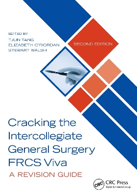 Cracking the Intercollegiate General Surgery FRCS Viva 2e: A Revision Guide by Tjun Tang