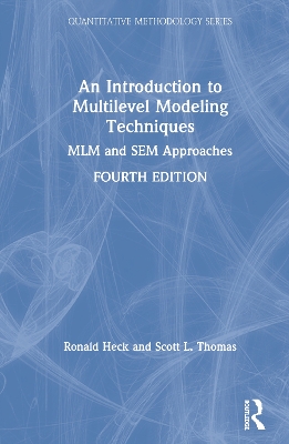 An Introduction to Multilevel Modeling Techniques: MLM and SEM Approaches by Ronald Heck