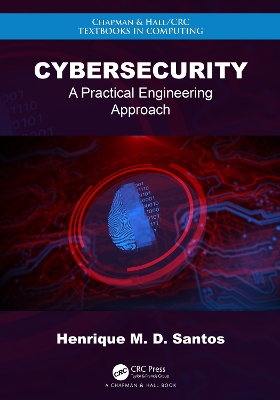 Cybersecurity: A Practical Engineering Approach book
