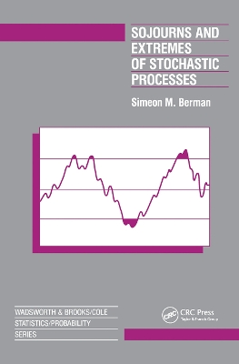 Sojourns And Extremes of Stochastic Processes book