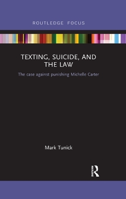 Texting, Suicide, and the Law: The case against punishing Michelle Carter book