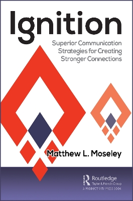 Ignition: Superior Communication Strategies for Creating Stronger Connections book