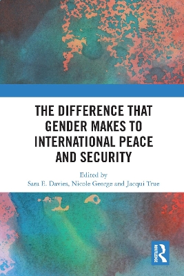 The Difference that Gender Makes to International Peace and Security book