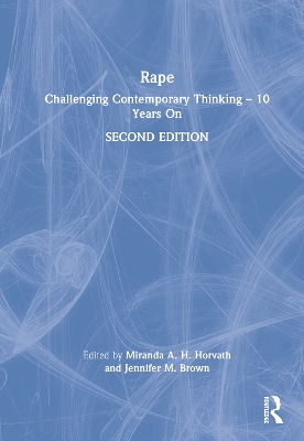 Rape: Challenging Contemporary Thinking – 10 Years On by Miranda A. H. Horvath