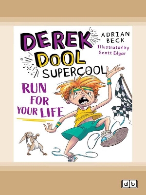 Derek Dool Supercool 3: Run For Your Life by Adrian Beck