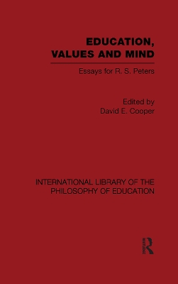 Education, Values and Mind (International Library of the Philosophy of Education Volume 6) book