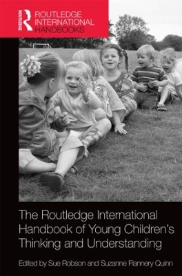 Routledge International Handbook of Young Children's Thinking and Understanding by Sue Robson