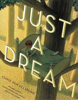 Just a Dream 25th Anniversary Edition by Chris Van Allsburg