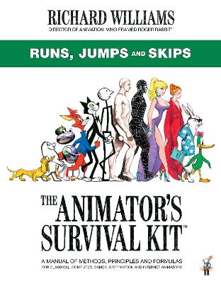 The The Animator's Survival Kit: Runs, Jumps and Skips: (Richard Williams' Animation Shorts) by Richard E. Williams