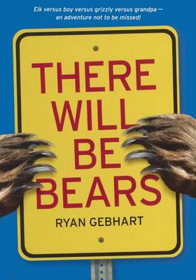 There Will Be Bears by Ryan Gebhart