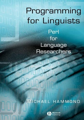 Programming for Linguists: Java Technology for Language Researchers by Michael Hammond
