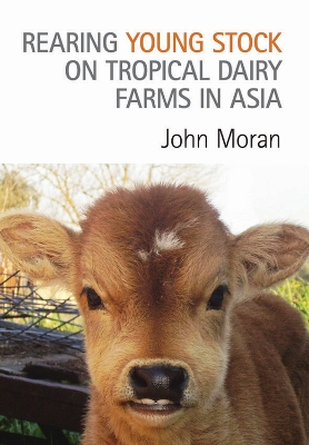 Rearing Young Stock on Tropical Dairy Farms in Asia book